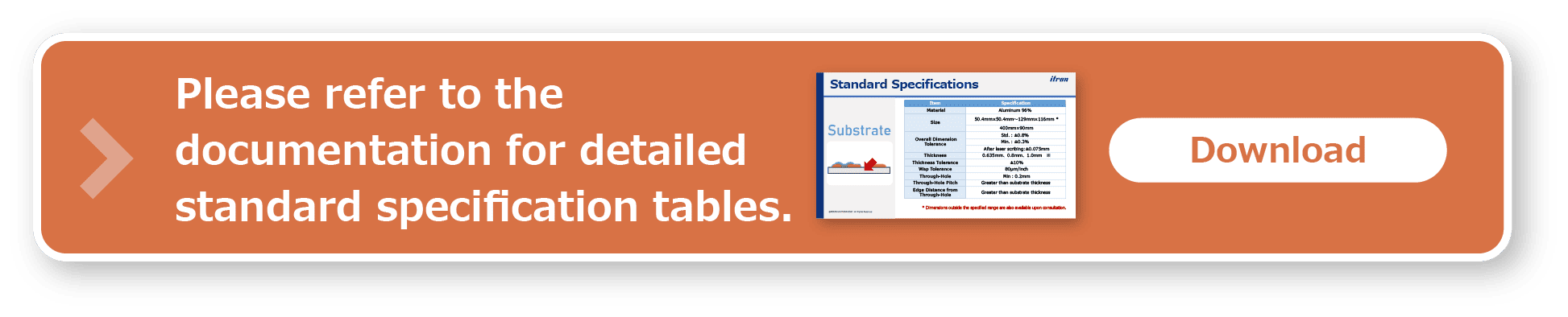 Please refer to the documentation for detailed standard specification tables. Download Technical Documentation